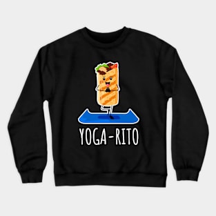 Yoga-Rito Funny Burrito Doing Yoga Crewneck Sweatshirt